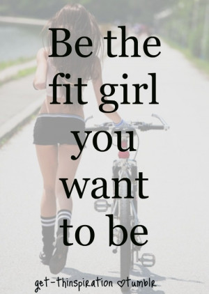 be the fit girl posted on march 31 2014 be the fit girl you want to be ...