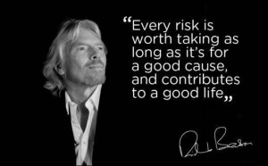 Motivational Quote By Richard Branson on Life: Every risk is worth ...