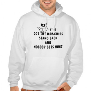 Funny I Have The Munchies T-Shirt