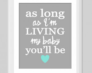Living My Baby Y ou'll Be Nursery Quote Decor, Baby Boy Baby Girl ...