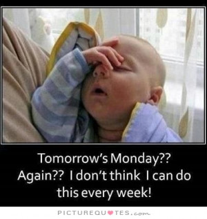 Monday Quotes Funny Work Quotes Funny Monday Quotes Tomorrow Quotes