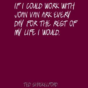 Voici ce qu' a dit Ted Shackelford à propos de Joan Van Ark. Si je ...