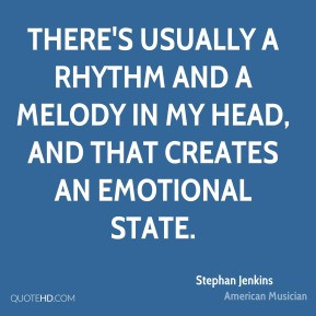 Stephan Jenkins - There's usually a rhythm and a melody in my head ...