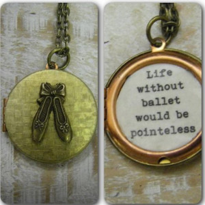 Ballet Locket Necklace Pointe Shoes Quote locket recital gift dancer ...