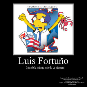 Luis Fortuno Demotivator...