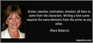 Action, reaction, motivation, emotion, all have to come from the ...