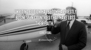 Writing fiction has become a priestly business in countries that have ...