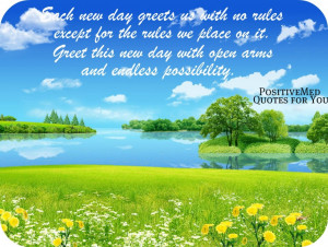New Day Quotes Each new day greets us with no