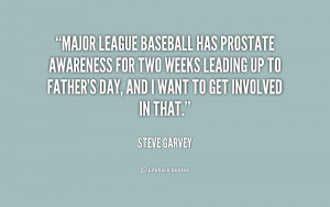 major league baseball has prostate awareness for quote by steve garvey
