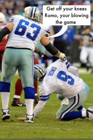 Get Off Your Knees Romo You