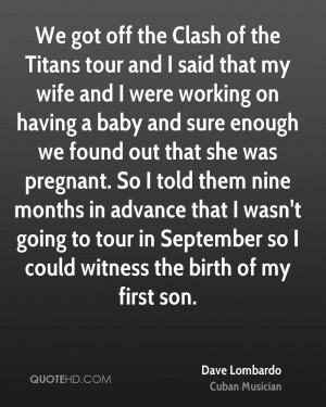 We got off the Clash of the Titans tour and I said that my wife and I ...