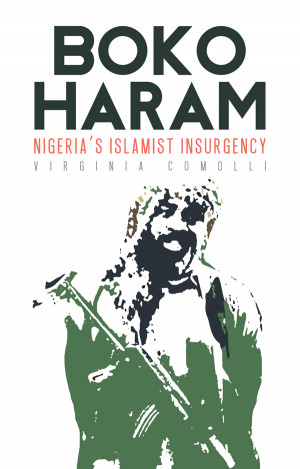... do they want? Review of Boko Haram: Nigeria’s Islamist Insurgency