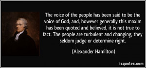 The voice of the people has been said to be the voice of God; and ...