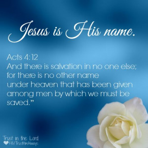 Jesus . . . no other name!