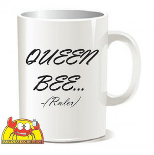 Queen Bee, Ruler, Funny Mug, Quote Mug, Coffee Cup, Lord, Coffee Mug ...