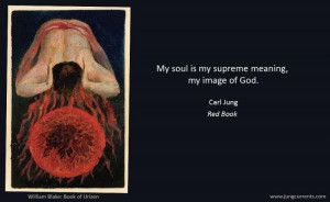 Jung: “My soul is my supreme meaning, my image of God.”