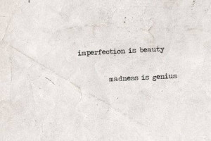 Marilyn Monroe Quote / Imperfection is beauty; madness is genius.
