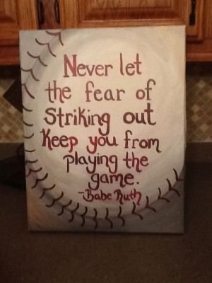 Baseball painting I did for my boyfriend's office. Babe Ruth Quote.
