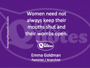 SheQuotes Emma Goldman on sex and silence #Quote #rebel #revolution