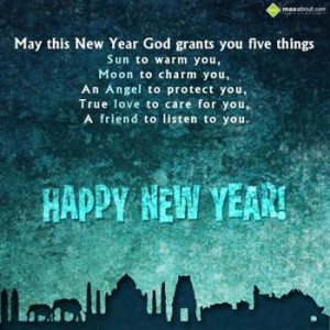 May this new year god grants you five things; Sun, to warm you, Moon ...