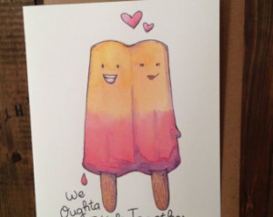 We Oughta Stick Together Popsicle Love Card