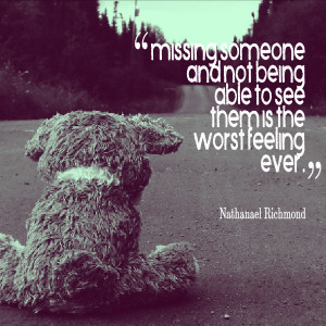 30 + Wonderful Collection Of Missing Someone Quotes