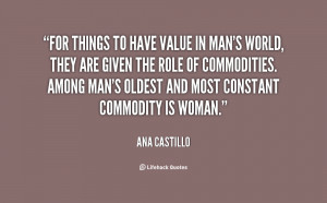 For things to have value in man's world, they are given the role of ...