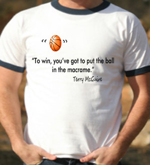 Basketball Sayings McGuire t shirt and unique gifts