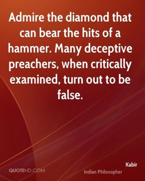 Admire the diamond that can bear the hits of a hammer. Many deceptive ...