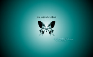 Butterfly Quotes About Change Butterfly effect - love quote