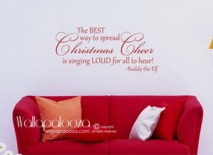 Buddy the Elf Wall Decal - The best way to spread Christmas Cheer Wall ...