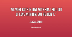 quote-Zsa-Zsa-Gabor-we-were-both-in-love-with-him-92826.png