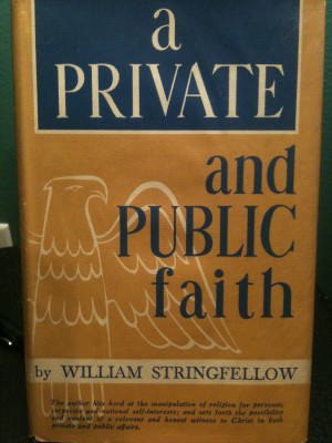 The William Stringfellow Project: A Private and Public Faith, Part 1