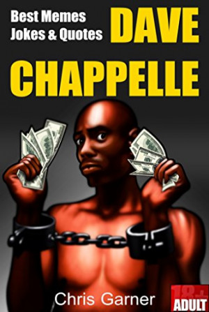 Dave Chappelle: Best Memes, Jokes & Quotes in One
