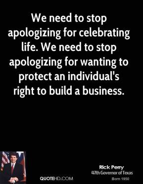 to stop apologizing for celebrating life We need to stop apologizing