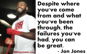 Jon Jones Quotes Jon jones on greatness