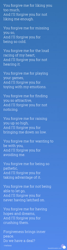 Please Forgive Me Quotes For Him You forgive me for liking you