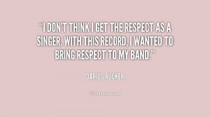 quote-Darius-Rucker-i-dont-think-i-get-the-respect-211092.png