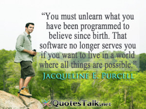 Motivational Quotes – You musy unlearn what you have been programmed ...