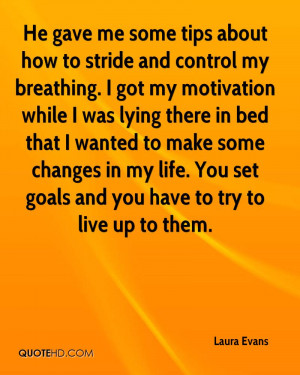 My Goals In Life Quotes Laura-evans-quote-he-gave-me- ...