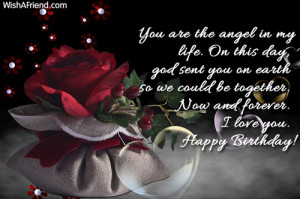 You are the angel in my life. On this day, god sent you on earth so we ...