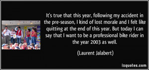 ... professional bike rider in the year 2003 as well. - Laurent Jalabert