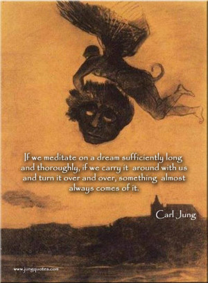 ... Jung: “I have no theory about dreams… ” ~Carl Jung, Quotations