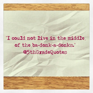 5th Grade Quotes #badonkadonks