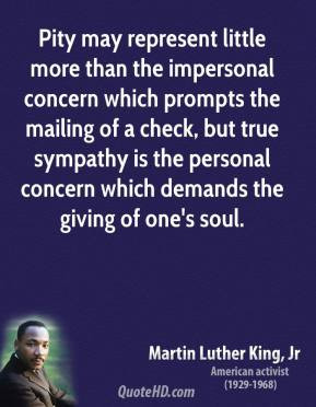 Pity may represent little more than the impersonal concern which ...