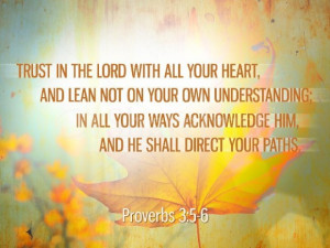 ... all your ways acknowledge him and he shall direct your paths god quote