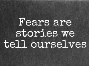 The only thing we have to fear is fear itself.” Franklin D ...
