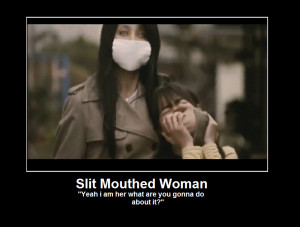 Slit Mouthed Woman Motivation by AngelKiller666