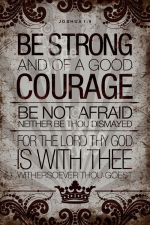 Joshua 1:9 Be Strong and of a Good Courage (4x6) print (gunmetal)