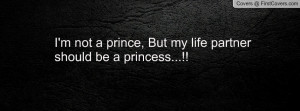 not a prince , Pictures , but my life partner should be a princess ...
